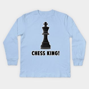 Chess King! Kids Long Sleeve T-Shirt